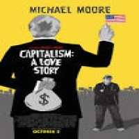 capitalism; a love story - michael moore