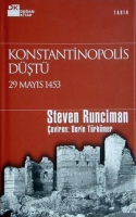 konstantinopolis düştü - steven runciman