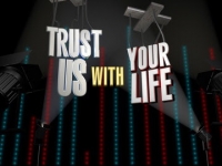 trust us with your life