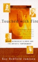 touched with fire manic-depressive illness and the artistic temperament - kay redfield jamison