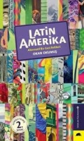 latin amerika alternatif bir gezi rehberi - okan okumuş