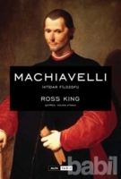 machiavelli; iktidar filozofu - ross king
