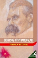 dionysos dithyrambosları - friedrich wilhelm nietzsche