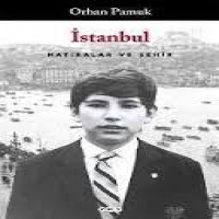 istanbul - hatıralar ve şehir - orhan pamuk