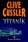 titanik - clive cussler