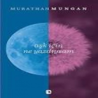 aşk için ne yazdıysam - murathan mungan