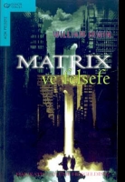 matrix ve felsefe - william ırwin