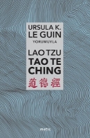 tao te ching; yol'a ve yol'un gücüne dair (ursula k. le guin yorumuyla) - lao tzu