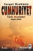 cumhuriyet, türk mucizesi - turgut özakman